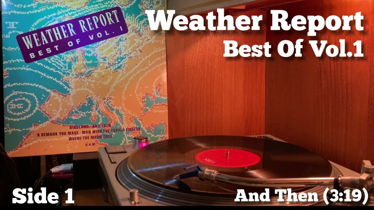 Weather Report - Best Of Vol.1 - Side 1 Vinyl LP | Technics SL1200 ...