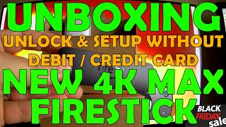 How To Unbox Your New 2nd Gen 4K Max Firestick and setup without Adding Payment Details & Unlock it!