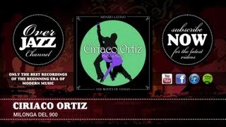 Ciriaco Ortiz - Milonga del 900 (1951)