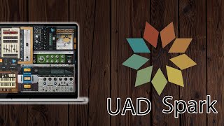 UAD Spark: Vous devriez l'essayer !