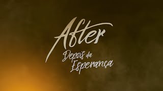 After -  Depois da Esperança | Anúncio