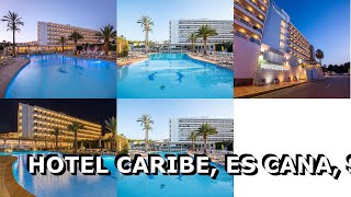 Hotel Caribe, Es Cana, Spain