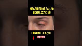 MECANISMO DE AÇÃO DO BESIFLOXACINO #medicamento #farmacologia #saude