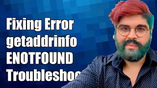 Fixing Error: getaddrinfo ENOTFOUND - Troubleshooting Guide & Solutions
