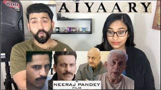 Aiyaary Reaction | Manoj Bajpayee, Sidharth Malhotra | Neeraj Pandey's Another GEM?!