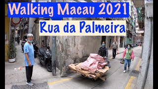 [4K] Walking Macau 2021: Rua da Palmeira - 麻子街 Streets of Macao