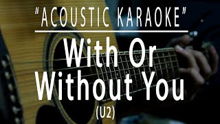 With or without you - U2 (Acoustic karaoke)
