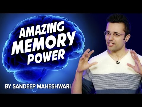 How to increase your Memory Power? By Sandeep Maheshwari I Hindi How to increase your Memory Power? By Sandeep Maheshwari I Hindi