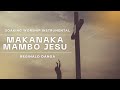 Makanaka Mambo Jesu | soaking worship Instrumental | Reginald Danga