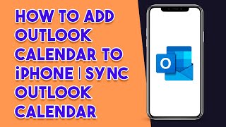 How To Add Outlook Calendar To iPhone | Sync OUTLOOK Calendar