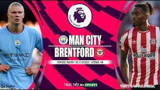[SOI KÈO BÓNG ĐÁ] Man City vs Brentford (19h30 ngày 12/11) trực tiếp K+Sports 1 | Ngoại hạng Anh