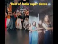 best of Indian super dance. #viralvideo #dance #youtube #reels #India #best #love #snahu #subscriber