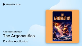 The Argonautica by Rhodius Apollonius · Audiobook preview