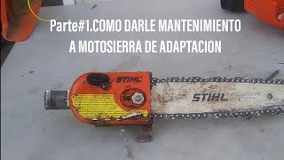 RDMJ2.V.630.Parte#1.COMO DARLE MANTENIMIENTO A MOTOSIERRA DE ADAPTACION