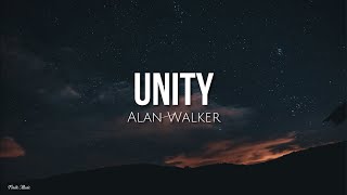 Unity (lyrics) - Alan Walker