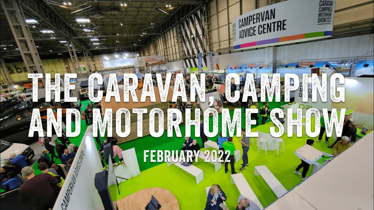 The Caravan, Camping And Motorhome Show 2022 - YouTube