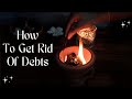 How To Get Rid Of Debts