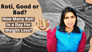 Roti Good or Bad for You | How Many रोटी in A Day to Lose Weight | Benefits, Calories & Side Effects