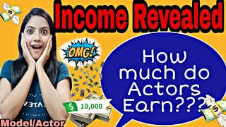 Income Revealed!! of (Freshers \u0026 Experienced Actors)..This is what we Earn Per Day in Acting Field😍💲