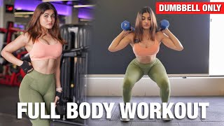 Full Body Dumbbell Workout For Women (FOLLOW WITH ME)