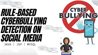 Rule-Based Cyberbullying Detection on Social Media | Java Web Application Project 2025