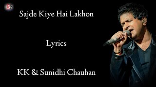 Sajde Lyrics  | KK | Sunidhi Chauhan  | Pritam | Akshay K , Trisha K | Pritam | Khatta Mitha