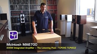 McIntosh MA6700 Integrated Amplifier 200Watt Unboxing  | The Listening Post | TLPCHC TLPWLG