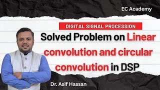 Problem on linear convolution and circular convolution in dsp || EC Academy