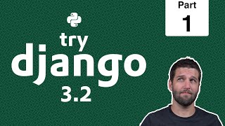 1 - Welcome to Try Django 3.2 - Python & Django 3.2 Tutorial Series
