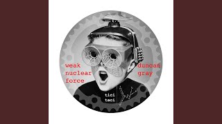 The Weak Nuclear Force (Cannibal Ink Remix)