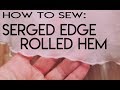 How to Hem a Serged Rolled Hem, hem with a serger