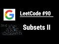 Subsets II - LeetCode #90 with python programming