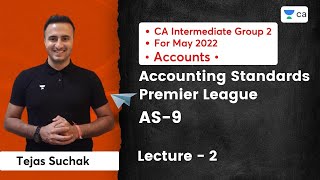 AS-9: L2 Accounting Standards Premier League | CA Intermediate | Tejas Suchak