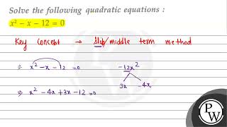 Solve the following quadratic equations: \[ x^{2}-x-12=0 \]
