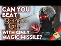 Can You Beat Baldur's Gate 3 With Only Magic Missile, No Companions, and on Tactician Difficulty?