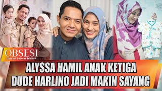 ALYSSA SOEBANDONO HAMIL ANAK KETIGA BIKIN DUDE HARLINO OVERPROTEKTIF BANGET!!! - FULL OBSESI