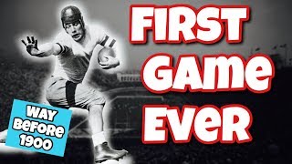 The first football game EVER PLAYED