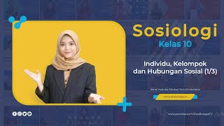 Sosiologi Kelas 10 - Individu, Kelompok dan Hubungan Sosial (1/3) - SMA Doa Bangsa | Ratih M, S.Sos.