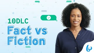 10DLC Registration Fact vs Fiction | Bandwidth