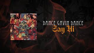 Dance Gavin Dance - Say Hi