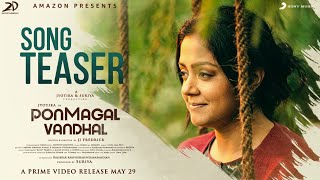 Ponmagal Vandhal - Song Teaser | Jyotika | Govind Vasantha | JJ Fredrick | Suriya