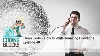 Episode 48 – Clean Code – How to Write Amazing Functions