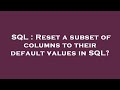 SQL : Reset a subset of columns to their default values in SQL?