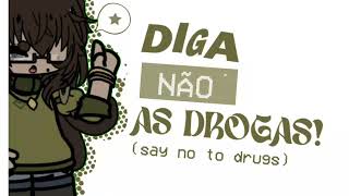 diga não as drogas! ☆