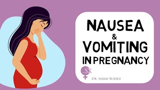 Nausea & Vomiting in Pregnancy