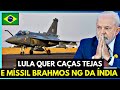 LULA QUER CAÇAS TEJAS E MÍSSIL BRAHMOS NG NEGOCIAÇÃO ENVOLVE KC-390