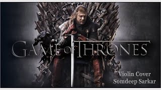 Game of Thrones | Violin Cover | Somdeep | Instrumental | Title Track