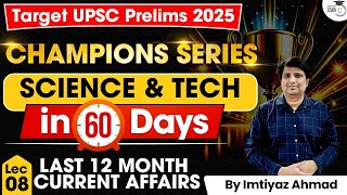 UPSC Prelims 2025: Master Science \u0026 Technology in 60 Days – Champions Series By Imtiyaz Sir