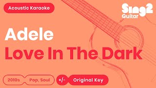 Adele - Love In The Dark (Karaoke Acoustic)