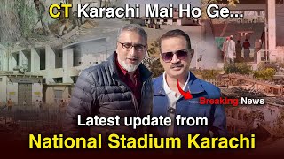 Breaking News | Latest Update From National Stadium Karachi | CT Karachi Mai Ho Ge | Abbas \u0026 Rajput